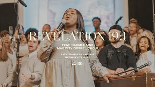 Revelation 191 feat Naomi Raine amp Mav City Gospel Choir  Maverick City Music  TRIBL [upl. by Bobbi410]