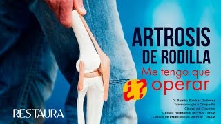 Artrosis de Rodilla ¿Me tengo que operar [upl. by Mariele]