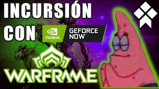 WARFRAME con GeForce Now  Incursión [upl. by Fattal]