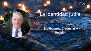 La Identidad Judía Tradiciones Creencias y el Papel de la Religión ✡️📜🕍 [upl. by Anitak186]