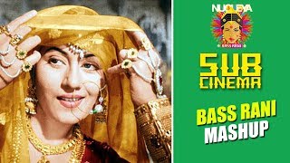 NUCLEYA  Sub Cinema I Bass Rani Mashup I feat Madhubala [upl. by Anavoig]