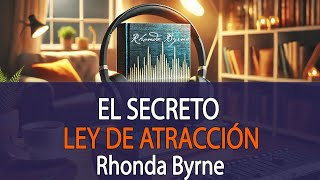 EL SECRETO  LEY DE ATRACCIÓN  Ronda Byrne [upl. by Billen]