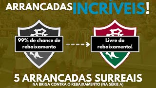 As ARRANCADAS mais SURPREENDENTES na briga contra o REBAIXAMENTO Série A  Nizz Fut [upl. by Niran]