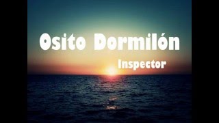 Osito Dormilón  Inspector feat Tony Hernandez El Gran Silencio Letra [upl. by Lyckman]