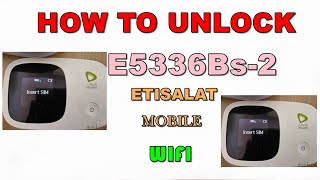 How to Unlock E5336Bs2 Etisalat Mobile WiFi [upl. by Gnes]