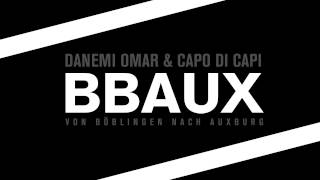 DANEMI OMAR amp CAPO DI CAPI  BBAUX [upl. by Gnni]