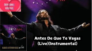 Marco Antonio Solís  Antes De Que Te Vayas Live Instrumental [upl. by Ardnaeed485]