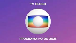 TV GLOBO PROGRAMAÇÃO DO 2025 [upl. by Minta]