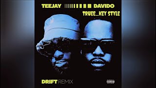 Teejay amp Davido  Drift Remix trueekey style [upl. by Reivax880]