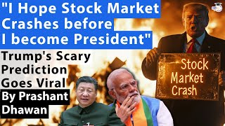 Global Stock Market Crash Coming Trumps Scary Prediction Goes Viral  Impact on India [upl. by Ashelman219]