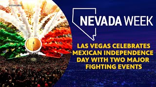 Las Vegas celebrates Mexican Independence day with two major fighting events  Nevada Week [upl. by Odlonra]