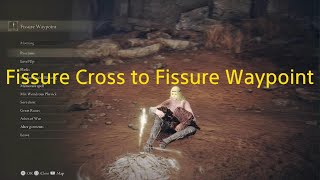 ELDEN RING dlc  Fissure Cross to Fissure Waypoint site of grace [upl. by Archibaldo]