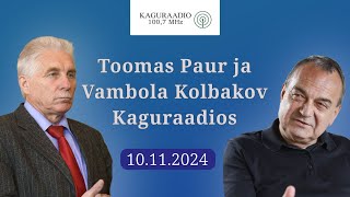 Toomas Paur ja Vambola Kolbakov Kaguraadios 10112024 [upl. by Hugo]