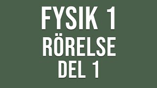 Fysik 1  Rörelse  del 1 av 2 [upl. by Shena]