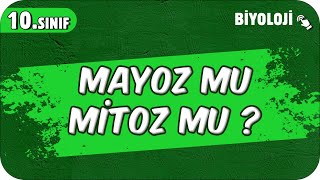 Mayoz mu Mitoz mu  10Sınıf Biyoloji 2025 [upl. by Revell100]