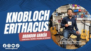 Conoce las cuerdas para guitarra clásica Knobloch ERITHACUS UNBOXING REVIEW Y PRUEBA DE SONIDO [upl. by Anev]