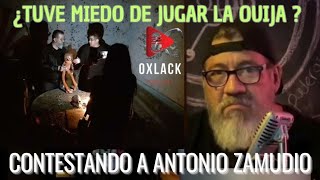 RESPONDIENDOLE AL INVESTIGADOR ANTONIO ZAMUDIO  Oxlack Investigador [upl. by Patterman]