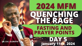 MFM Quenching The Rage Fasting And Prayer 11th January 2024  Day 5 Prayer Points by Dr DK Odukoya [upl. by Llehsar709]