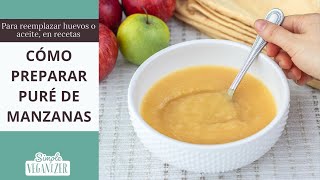 CÓMO PREPARAR PURÉ DE MANZANA SIN AZÚCAR Fácil Vegano GlutenFree REEMPLAZO DE ACEITE O HUEVOS [upl. by Haorbed135]