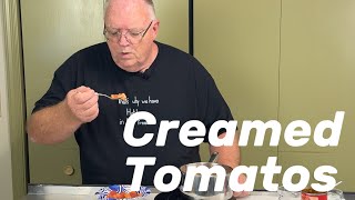 Creamed Tomatos [upl. by Grounds]