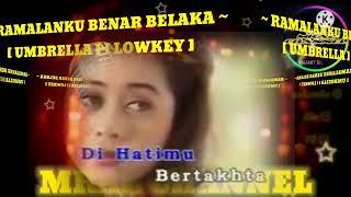 Ramalanku Benar Belaka Umbrella  KARAOKE LOWKEY [upl. by Dhruv654]