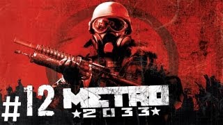 Прохождение Metro 2033  часть 12 Павелецкая [upl. by Fabrin]