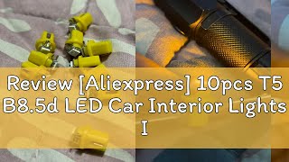 Review Aliexpress 10pcs T5 B85d LED Car Interior Lights Instrument Panels Bulbs Low Power 5050 S [upl. by Oilla753]