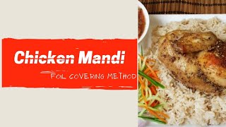 Chicken Mandi covering foil method [upl. by Anilag783]