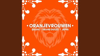 Oranjevrouwen [upl. by Gerbold106]