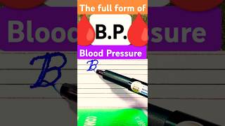 BP  BP full form  Satisfying cursive handwriting  shortsfeed biology education nature gk [upl. by Isaacson]