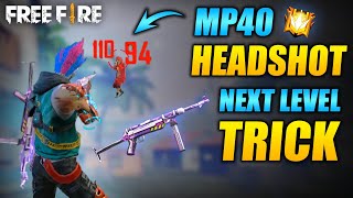 Free Fire MP40 Headshot Trick  Total Explain  FireEyes Gaming  Garena Free Fire [upl. by Kcirrem26]