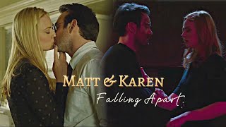 Matt amp Karen  𝙁𝙖𝙡𝙡𝙞𝙣𝙜 𝘼𝙥𝙖𝙧𝙩 [upl. by Brit400]