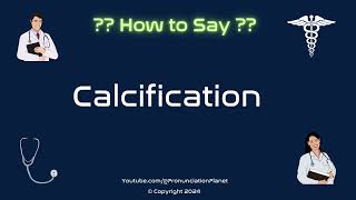 How to Pronounce Calcification CORRECTLY in English  How to Say Calcification [upl. by Eeima]