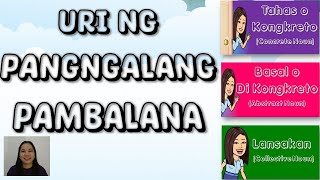 Uri ng Pangngalang Pambalana  Tahas  Basal  Lansakan  Pangngalan PambalanaTeacher Beth Class TV [upl. by Garbers]