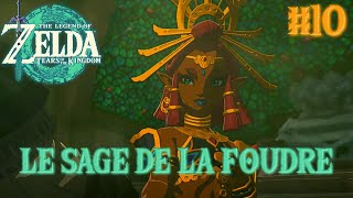 LE SAGE DE LA FOUDRE  Zelda Totk 10 [upl. by Etteve]