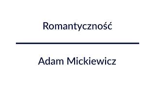 Romantyczność  Adam Mickiewicz  Audiobook Całość [upl. by Enneite]