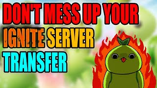 StepbyStep Ignite Server Transfer Guide INCLUDES A BIG PSA [upl. by Aratas]