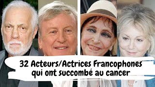 Hommage  32 acteurs et actrices Français décédés dun cancer [upl. by Reteip]