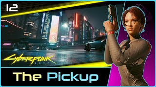 The Pickup  CYBERPUNK 20 12 [upl. by Alphard]