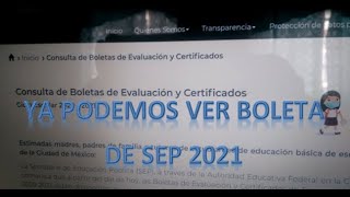 Ya podemos imprimir ver o consultar la boleta de calificaciones del 2021 de la SEP [upl. by Dellora89]