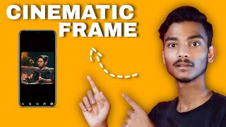 HOW TO ADD CINEMATIC FRAME IN VIDEO CINEMATIC FRAME TUTORIAL CAPCUT TUTORIALS [upl. by Tiram395]