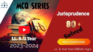 Jurisprudence amp Legal Theory MCQs  2nd year LL B 20232024  DBRAU Agra [upl. by Rosenblast]