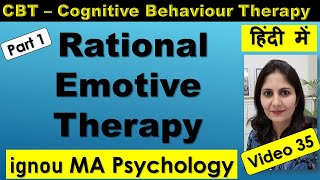 Albert Ellis Rational Emotive Therapy Cognitive Behavior CBT Hindi ignou MA Psychology Monica Josan [upl. by Nitnelav]