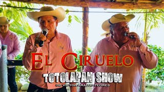 EL CIRUELO TOTOLAPAN SHOW EN VIVO 2024 [upl. by Persons]