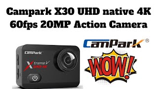 Campark X30 UHD native 4K 60fps 20MP Action Camera [upl. by Di]