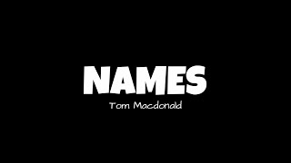 Tom Macdonald  Names Lyrics [upl. by Akeinahs]