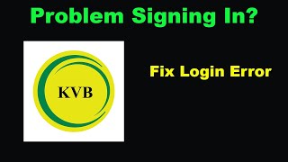 Fix KVB Dlite amp Mobile Banking App Login Error  Problem Logging in to KVB Dlite amp Mobile Banking [upl. by Fu]