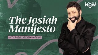 The Josiah Manifesto Revealing Prophetic Mysteries For Now amp The End Times with Jonathan Cahn [upl. by Pincus872]