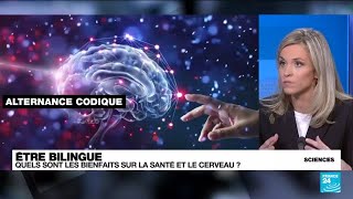 Être bilingue  quels sont les bienfaits sur la santé et le cerveau  • FRANCE 24 [upl. by Lucretia]