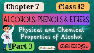 Alcohols Phenolsamp Ethers Chapter 7   Class 12  Part 3  Properties  Chemistry  Malayalam [upl. by Atikat]